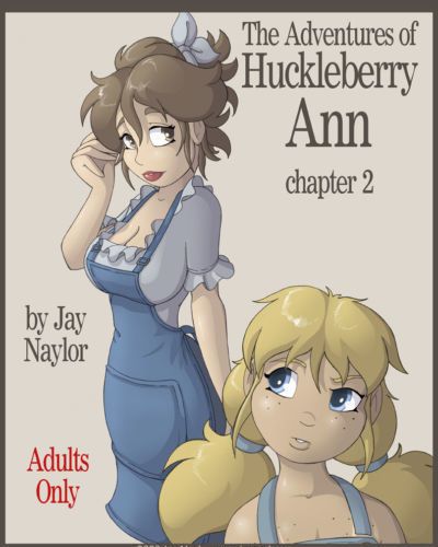 [Jay Naylor] The Adventures of Huckleberry Ann Ch. 2