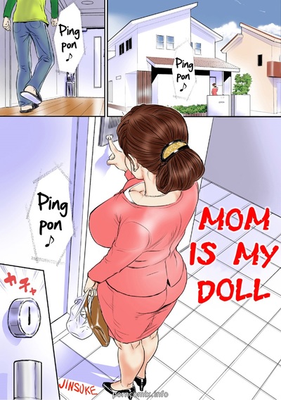 Mom is My Doll